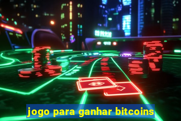 jogo para ganhar bitcoins